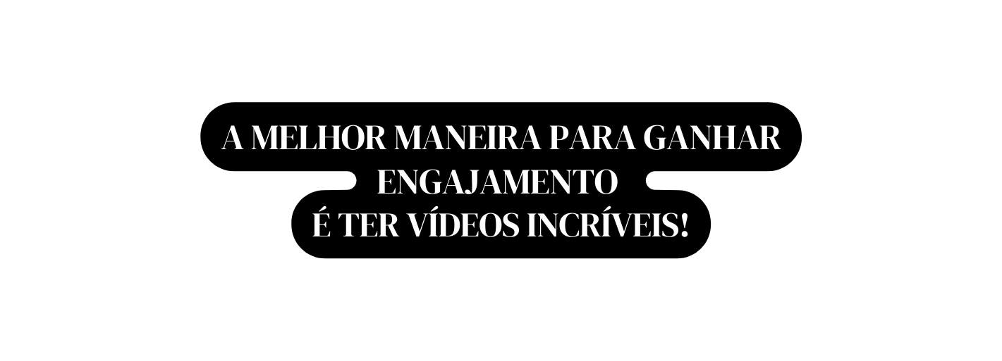 A MELHOR MANEIRA PARA ganhar ENGAJAMENTO É TER VÍDEOS incríveis